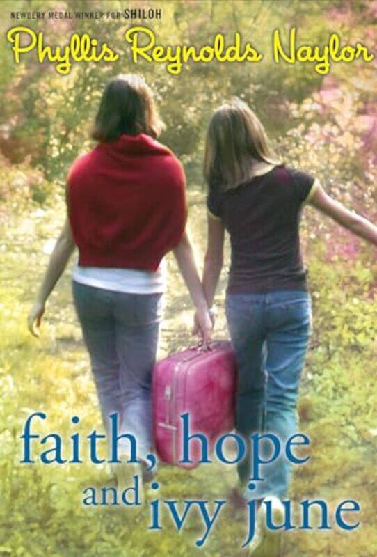 

Faith Hope and Ivy June by Phyllis Reynolds Naylor-Paperback