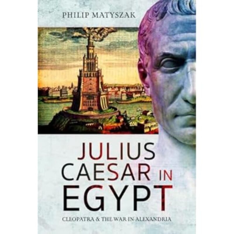 

Julius Caesar in Egypt by Philip Matyszak-Hardcover