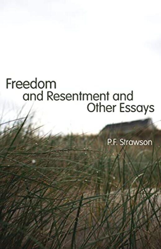 

Freedom and Resentment and Other Essays by PF Strawson-Paperback