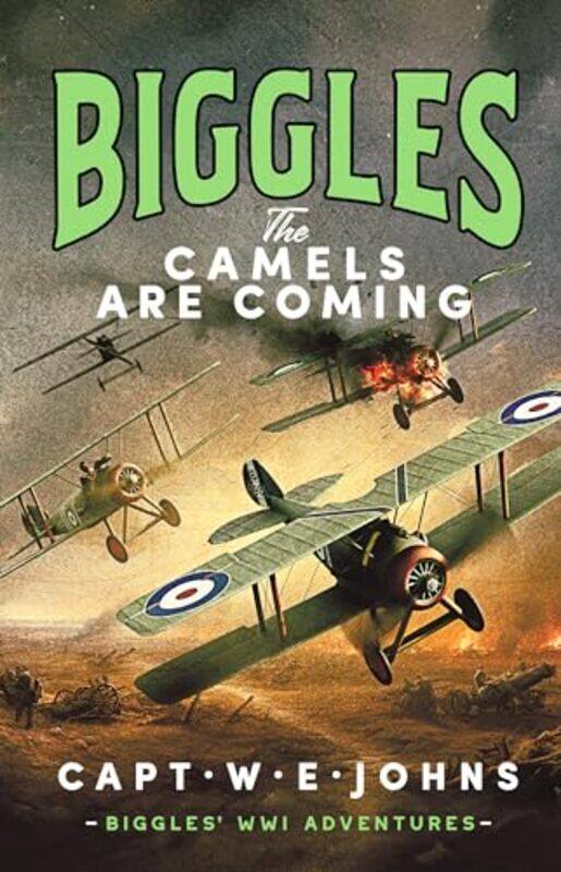 

Biggles The Camels are Coming by Captain W E Johns-Hardcover