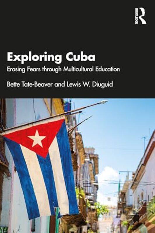 

Exploring Cuba by Bette Tate-BeaverLewis W Diuguid-Paperback