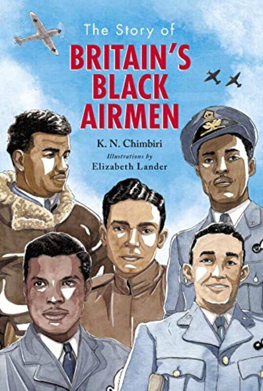 

The Story of Britains Black Airmen by K N ChimbiriElizabeth Lander-Hardcover