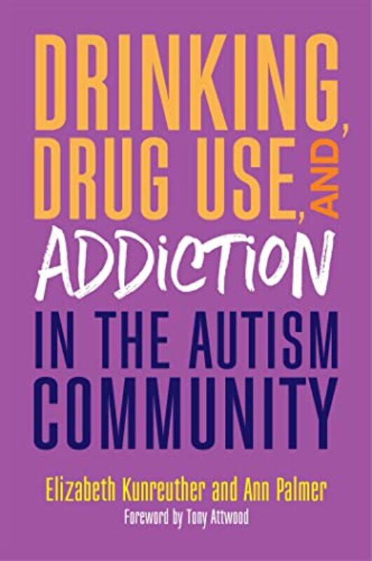 

Drinking Drug Use and Addiction in the Autism Community by Karin CrawfordMarie PriceBob Price-Paperback