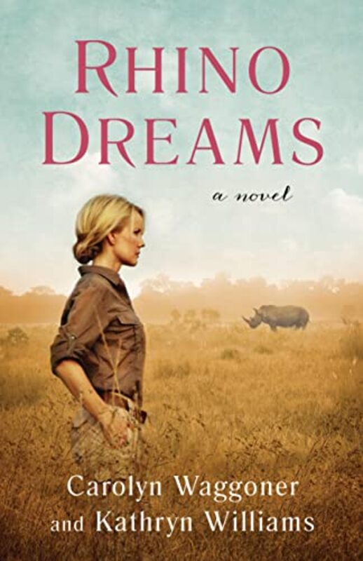 

Rhino Dreams by Carolyn WaggonerKathryn Williams-Paperback