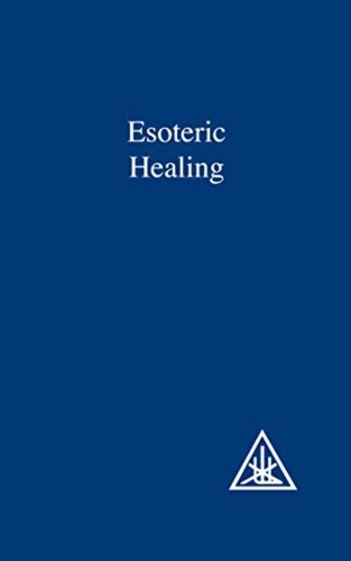 

Esoteric Healing Vol 4 by Alice A Bailey-Paperback