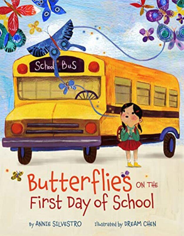

Butterflies on the First Day of School by Annie SilvestroDream Chen-Hardcover