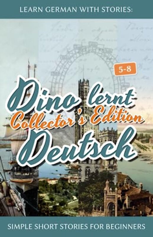Learn German with Stories: Dino lernt Deutsch Collectors Edition - Simple Short Stories for Beginne,Paperback by Klein, Andre