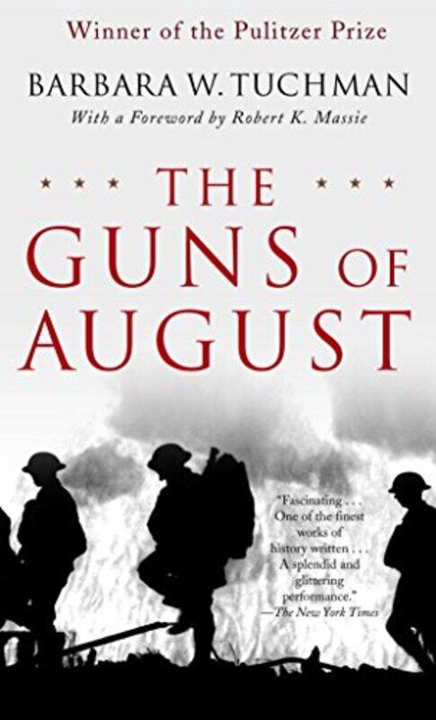 

The Guns of August: The Pulitzer PrizeWinning Classic About the Outbreak of World War I Paperback by Tuchman, Barbara W.