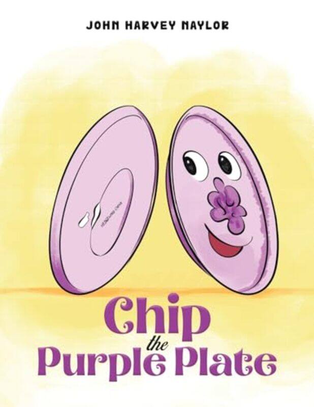 

Chip the Purple Plate by John Harvey Naylor-Paperback