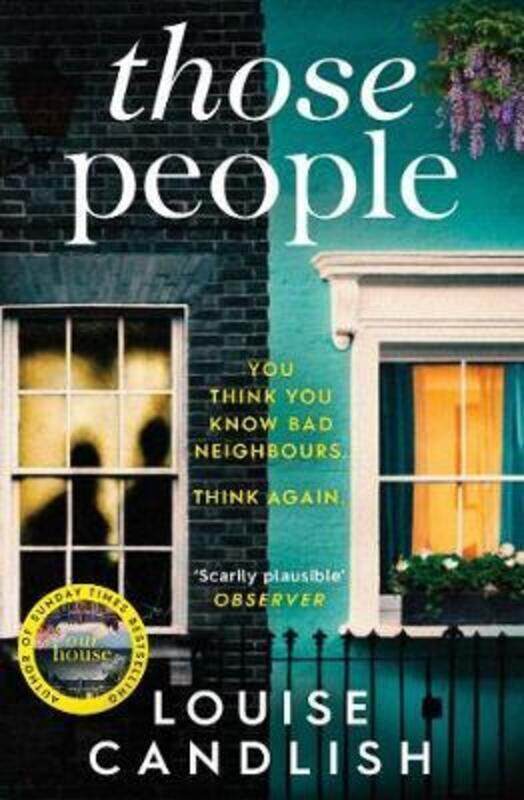 

Those People: The gripping, compulsive new thriller from the bestselling author of Our House.paperback,By :Candlish, Louise