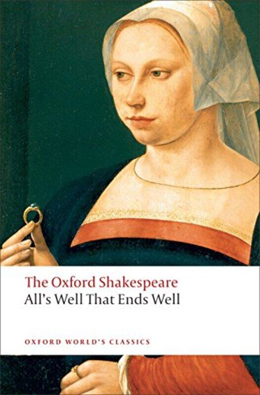 

Alls Well that Ends Well The Oxford Shakespeare by Eric Private practice California USA MaiselLynda International Association for Journal Writing Cana