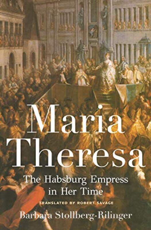 

Maria Theresa by Barbara Stollberg-Rilinger-Hardcover