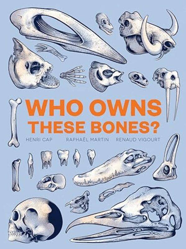 

Who Owns These Bones by Henri CapRenaud Vigourt-Hardcover