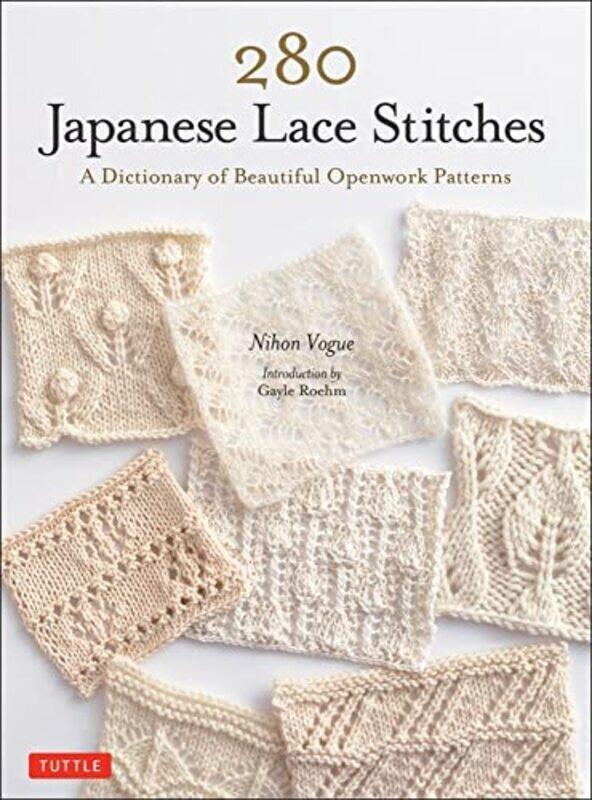 

280 Japanese Lace Stitches: A Dictionary of Beautiful Openwork Patterns,Paperback by Vogue - Roehm