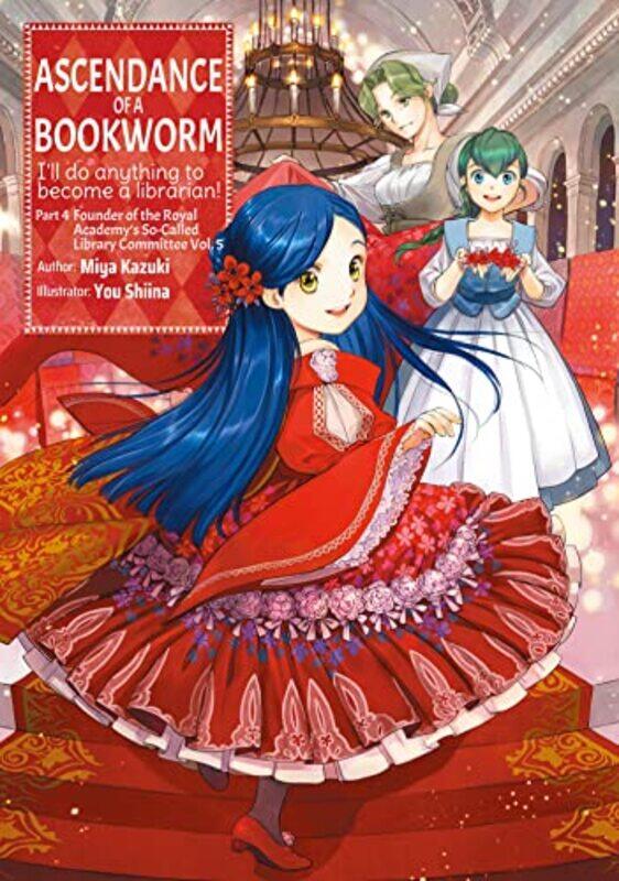 

Ascendance of a Bookworm Part 4 Volume 5 by Miya KazukiYou ShiinaQuof-Paperback
