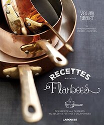 Recettes flamb es : De lap ritif au dessert, 80 recettes festives & gourmandes Paperback by Val ry Drouet