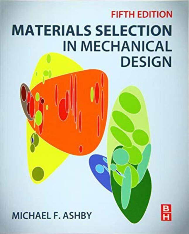 

Materials Selection In Mechanical Design By Michael F. Royal So...Paperback