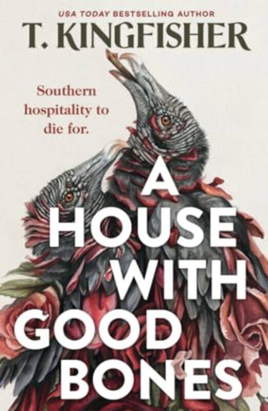 

A House With Good Bones by T. Kingfisher -Paperback