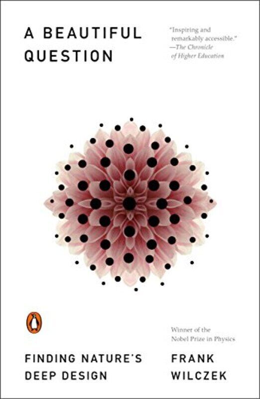 

A Beautiful Question: Finding Natures Deep Design,Paperback by Frank Wilczek