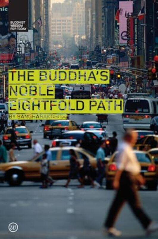 

The Buddhas Noble Eightfold Path by Bikshu Sangharakshita-Paperback