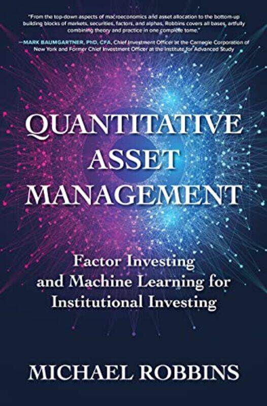

Quantitative Asset Management Factor Investing and Machine Learning for Institutional Investing by Jenny Ridgwell-Hardcover