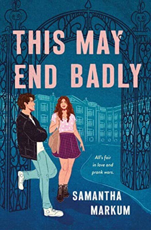 

This May End Badly , Hardcover by Samantha Markum