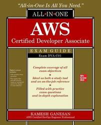 AWS Certified Developer Associate All-in-One Exam Guide (Exam DVA-C01),Paperback,ByKamesh Ganesan