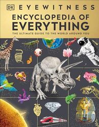 Eyewitness Encyclopedia Of Everything The Ultimate Guide To The World Around You By Dk - Baines, Fran - Hardcover