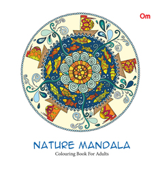 Nature Mandala Colouring Book for Adults, Hardcover Book, By: Om Books International
