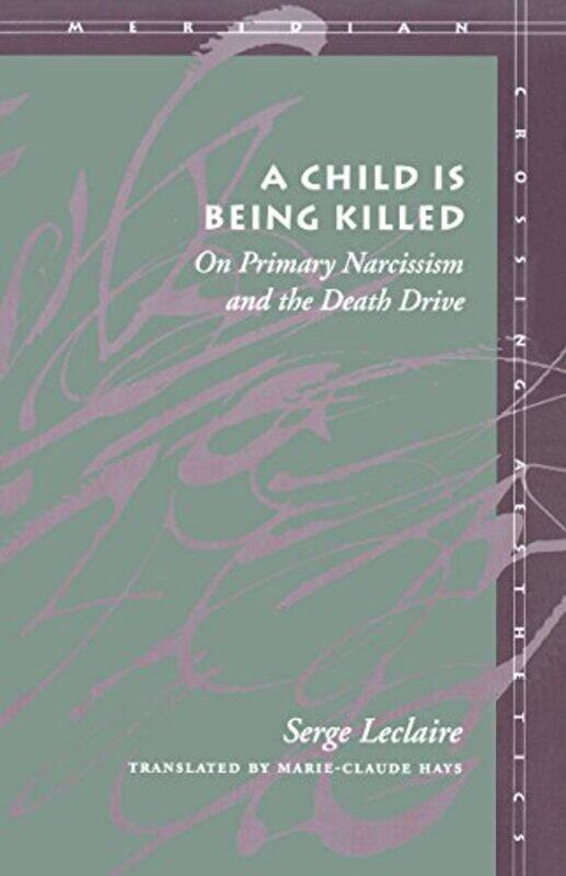 

A Child Is Being Killed by Serge LeclaireMarie-Claude Hays-Paperback