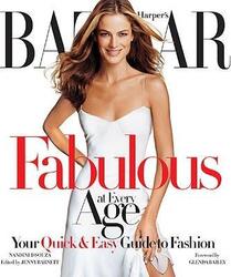 Harper's Bazaar Fabulous at Every Age: Your Quick & Easy Guide to Fashion,Hardcover,ByNandini D'Souza