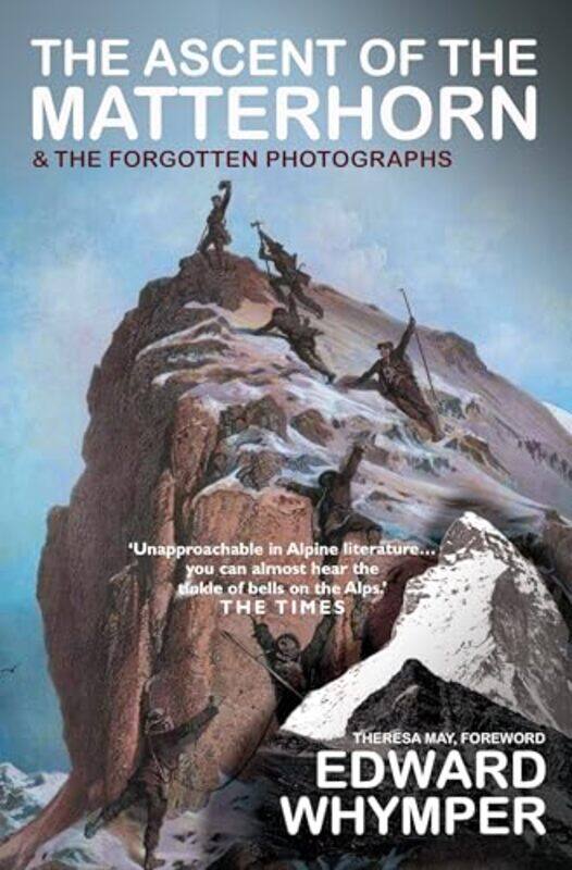 

The Ascent of the Matterhorn by Edward Whymper -Hardcover