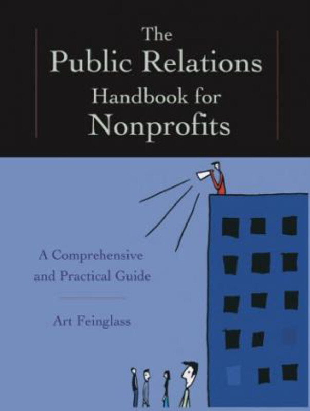 

Public Relations Solutions for Nonprofits, Hardcover Book, By: Art Feinglass