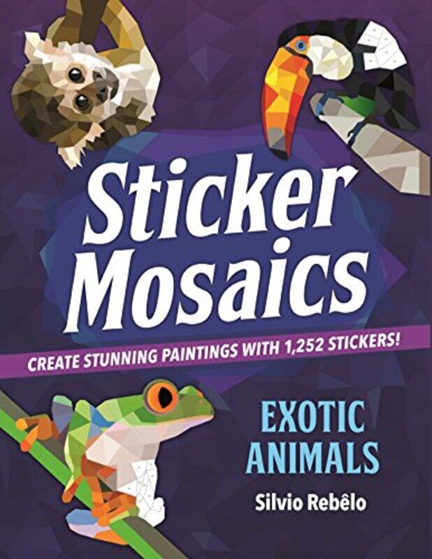 

Sticker Mosaics Exotic Animals By Rebelo Silvio - Paperback