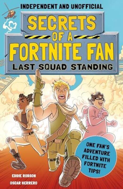 

Secrets of a Fortnite Fan Last Squad Standing Independent and Unofficial by Eddie RobsonOscar Herrero-Paperback
