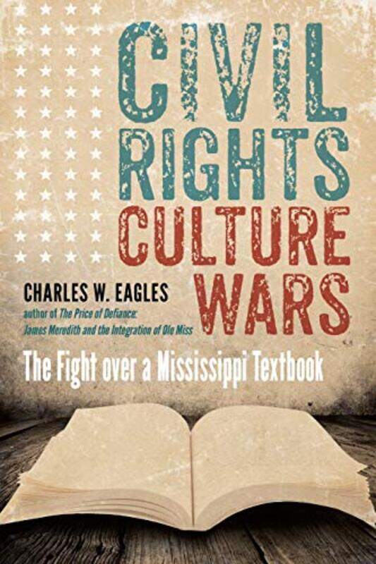 

Civil Rights Culture Wars by Charles W Eagles-Paperback