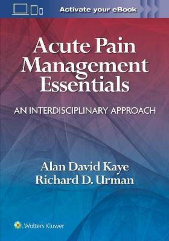 

Acute Pain Management Essentials,Paperback,ByAlan David Kaye