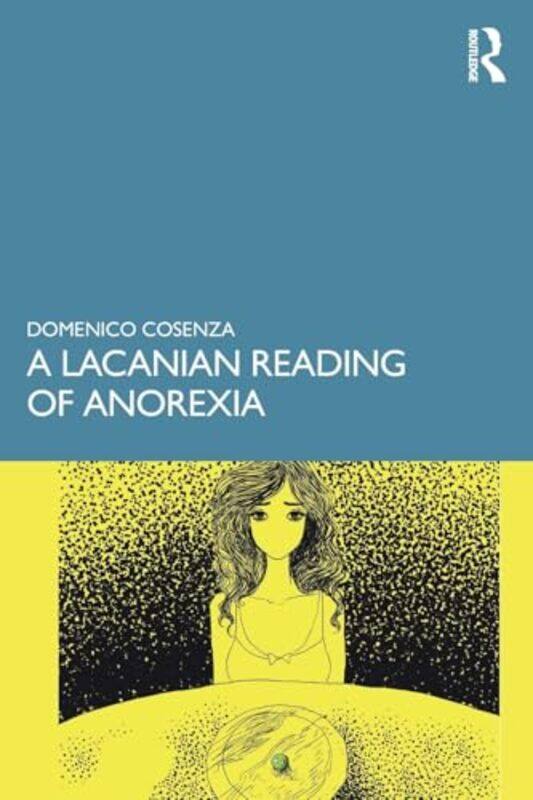 

A Lacanian Reading of Anorexia by Domenico Cosenza-Paperback