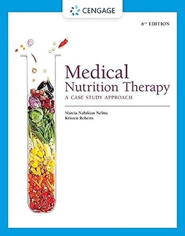 

Medical Nutrition Therapy by Kristen The Ohio State University RobertsMarcia The Ohio State University Nelms-Paperback