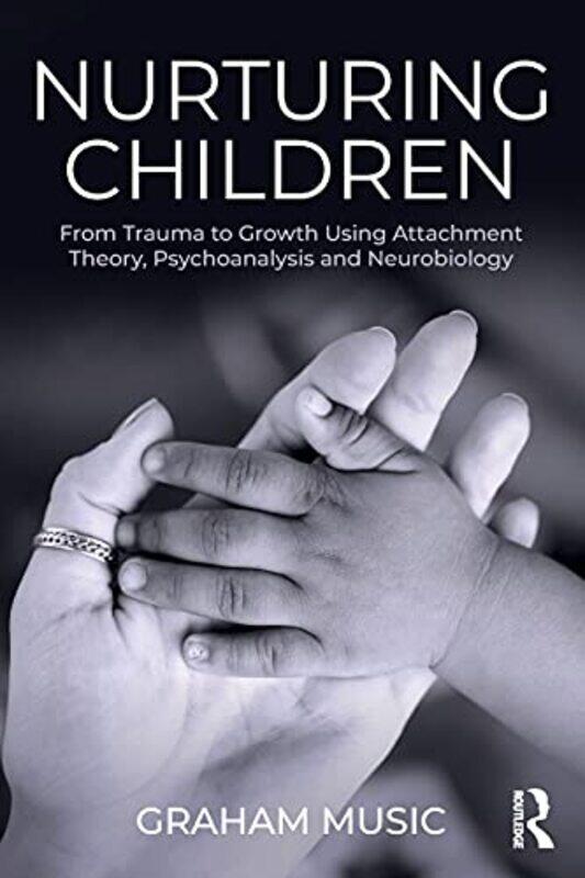 

Nurturing Children by Graham Tavistock and Portman Clinics, London, UK Music-Paperback