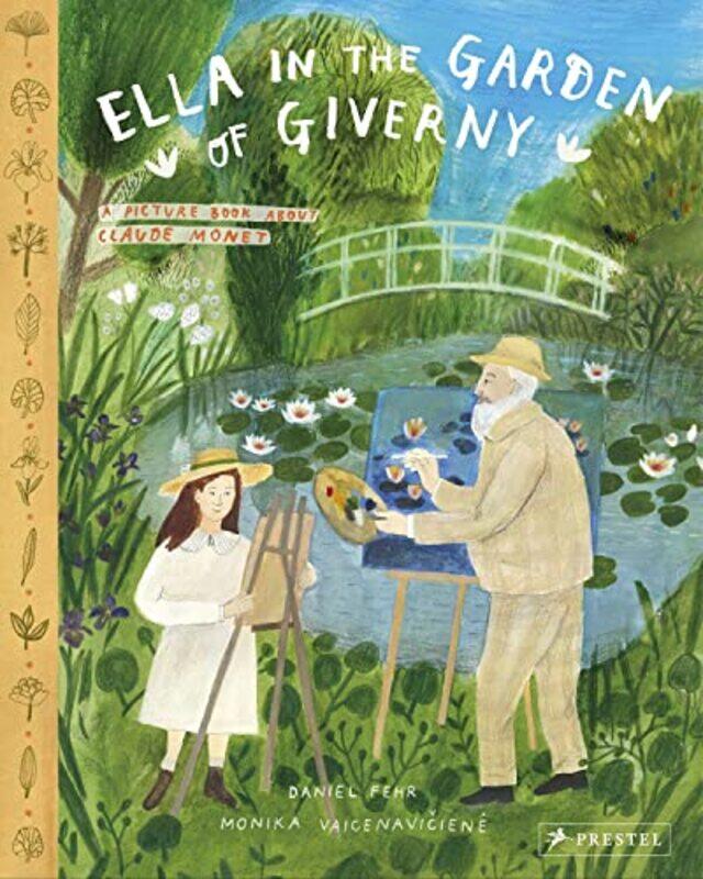

Ella in the Garden of Giverny by Daniel FehrMonika Vaicenaviciene-Hardcover