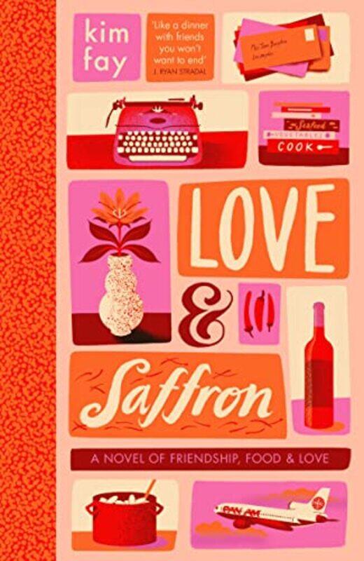 

Love & Saffron: a novel of friendship, food, and love,Hardcover,by:Fay, Kim