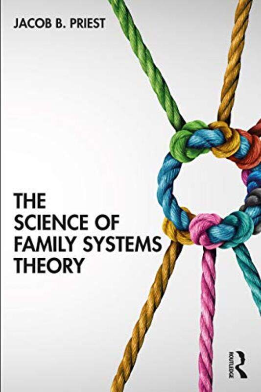 

The Science of Family Systems Theory by Brant Pitre-Paperback