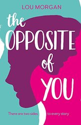 The Opposite of You by Lou Morgan-Paperback