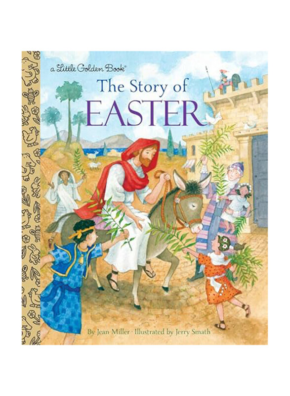 

The Story of Easter: A Christian Easter Book for Kids, Hardcover Book, By: Miller Jean (Illustrated Edition)