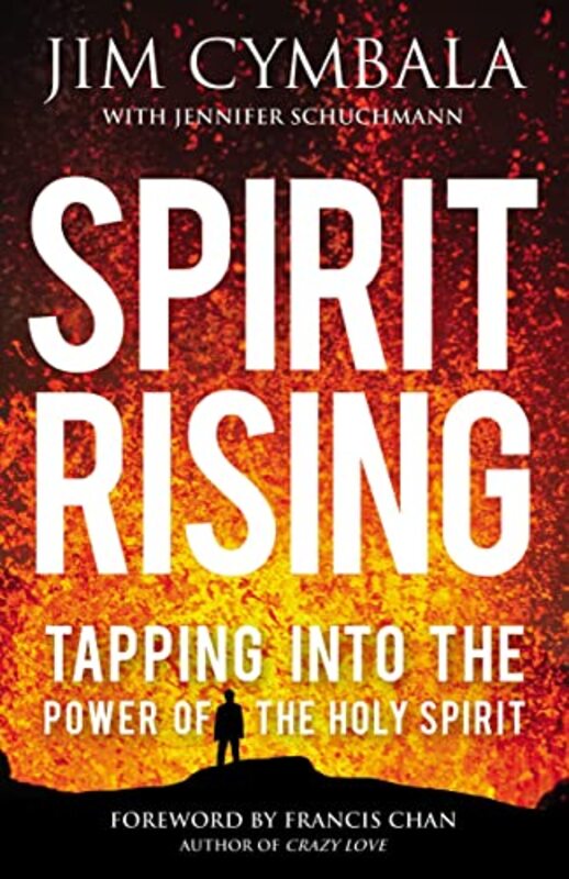 Spirit Rising Tapping Into The Power Of The Holy Spirit By Cymbala Jim Schuchmann Jennifer Paperback