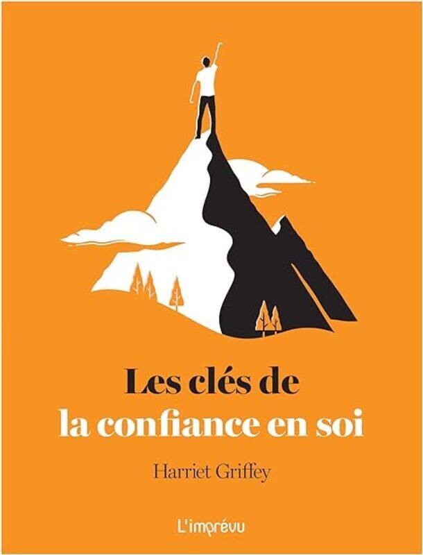 

Les Cl S De La Confiance En Soi by Harriet Griffey Paperback