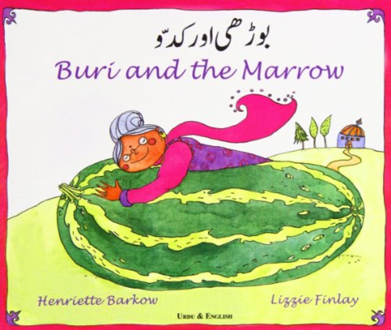 

Buri and the Marrow in Urdu and English by Henriette BarkowLizzie Finlay-Paperback