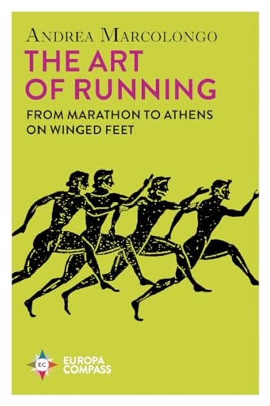 

The Art of Running by Andrea MarcolongoWill Schutt -Paperback