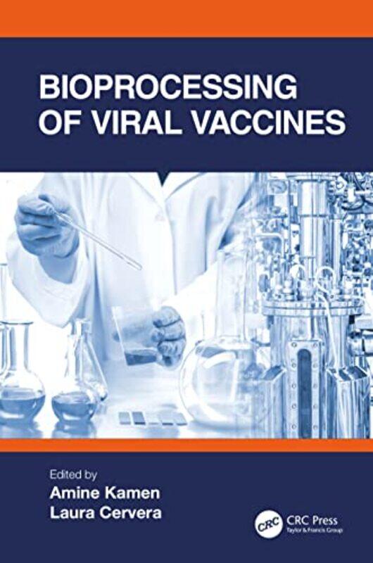 

Bioprocessing Of Viral Vaccines by Amine KamenLaura Cervera-Hardcover